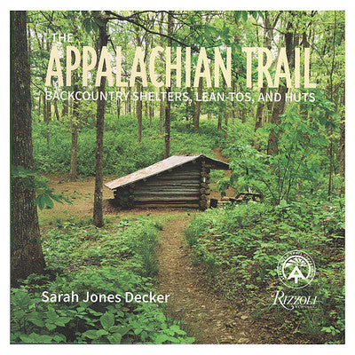 Appalachian Trail: Backcountry Shelters, Lean-Tos , and Huts