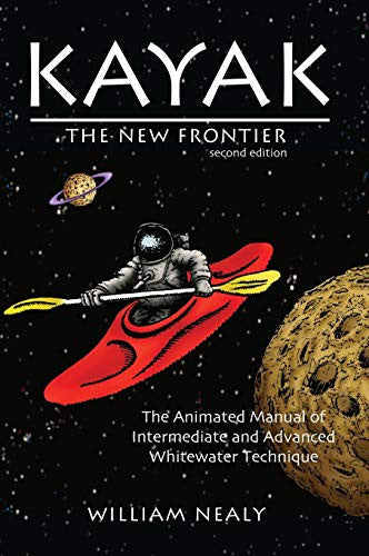 Kayak the New Frontier by William Nealy
